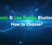 classic and low-power Bluetooth modules choose